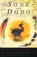 Der Gesang des Dodo - Insel-Biogeographie im Zeitalter des Aussterbens - Song Of The Dodo - Island Biogeography in an Age of Extinctions