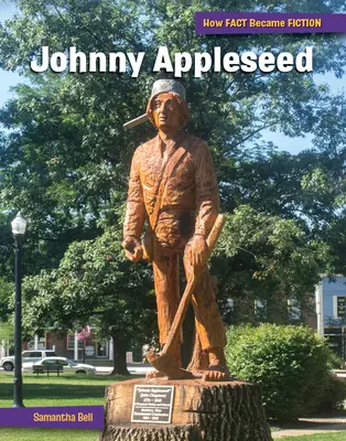 Johnny Appleseed: Die Entstehung eines Mythos - Johnny Appleseed: The Making of a Myth