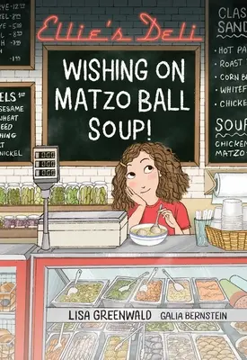 Ellie's Deli: Der Wunsch nach Matzekugelsuppe!: Band 1 - Ellie's Deli: Wishing on Matzo Ball Soup!: Volume 1