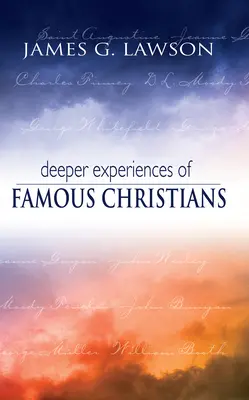 Tiefere Erlebnisse berühmter Christen - Deeper Experiences of Famous Christians