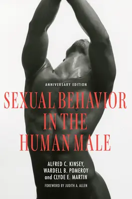 Sexuelles Verhalten des männlichen Menschen: Jubiläumsausgabe - Sexual Behavior in the Human Male: Anniversary Edition