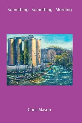 Etwas Etwas Morgen - Something Something Morning