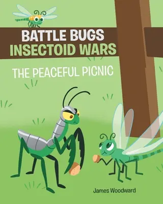 Battle Bugs Insectoid Wars: Das friedliche Picknick - Battle Bugs Insectoid Wars: The Peaceful Picnic