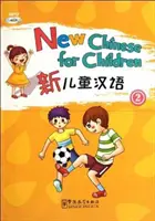 Neues Chinesisch für Kinder 2 - New Chinese for Children 2