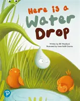 Bug Club Shared Reading: Hier ist ein Wassertropfen (Jahrgangsstufe 2) - Bug Club Shared Reading: Here is a Water Drop (Year 2)