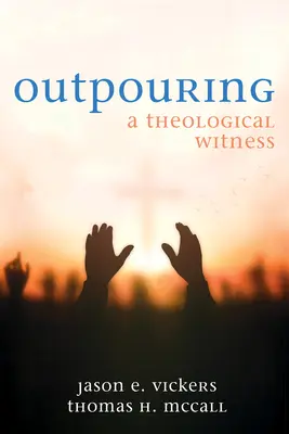 Ausgießen: Ein theologisches Zeugnis - Outpouring: A Theological Witness