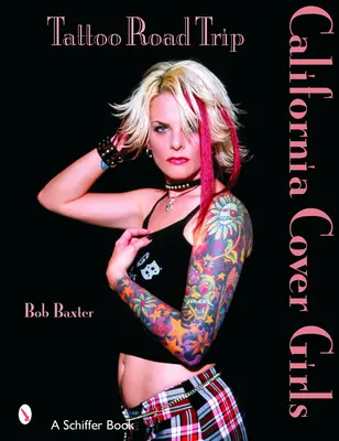 Tattoo-Road-Trip: California Cover Girls: Kalifornien Cover Girls - Tattoo Road Trip: California Cover Girls: California Cover Girls