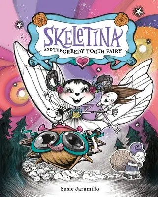 Skeletina und die gierige Zahnfee - Skeletina and the Greedy Tooth Fairy