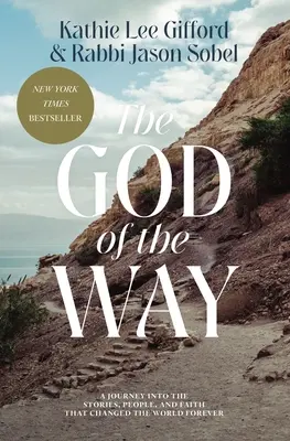 Der Gott des Weges: Eine Reise in die Geschichten, Menschen und den Glauben, die die Welt für immer verändert haben - The God of the Way: A Journey Into the Stories, People, and Faith That Changed the World Forever