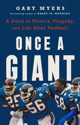 Einst ein Riese: Eine Geschichte von Sieg, Tragödie und dem Leben nach dem Football - Once a Giant: A Story of Victory, Tragedy, and Life After Football