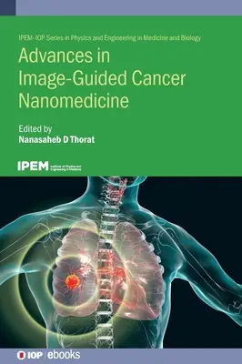 Fortschritte in der bildgesteuerten Krebs-Nanomedizin - Advances in Image-Guided Cancer Nanomedicine