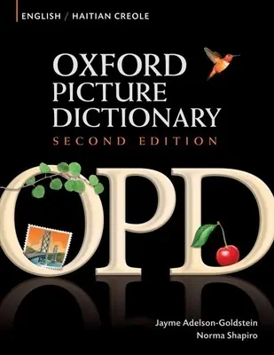 Oxford Picture Dictionary Englisch-Haitianisches Kreolisch: Zweisprachiges Wörterbuch für haitianisch-kreolischsprachige Teenager und erwachsene Englischschüler - Oxford Picture Dictionary English-Haitian Creole: Bilingual Dictionary for Haitian Creole Speaking Teenage and Adult Students of English