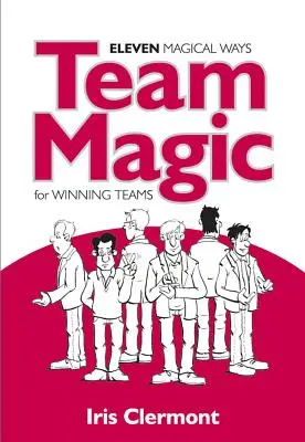 Team-Magie: Elf magische Wege für siegreiche Teams - Team Magic: Eleven Magical Ways for Winning Teams