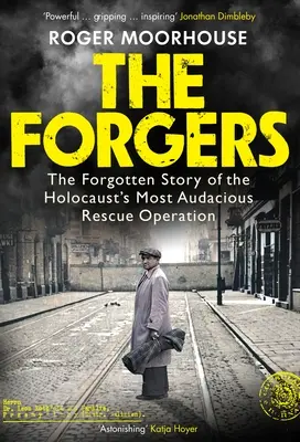 Fälscher - Die vergessene Geschichte der kühnsten Rettungsaktion des Holocausts - Forgers - The Forgotten Story of the Holocaust's Most Audacious Rescue Operation