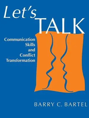 Lassen Sie uns reden: Kommunikationsfähigkeiten und Konflikttransformation - Let's Talk: Communication Skills and Conflict Transformation