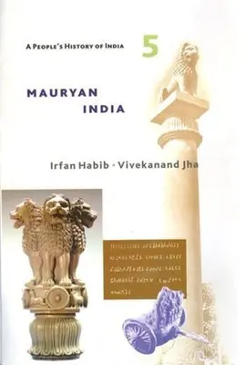 Eine Volksgeschichte Indiens 5: Das Indien der Mauryas - A People's History of India 5: Mauryan India