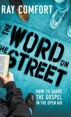 Das Wort auf der Straße: Wie man das Evangelium unter freiem Himmel weitergibt - The Word on the Street: How to Share The Gospel In The Open Air