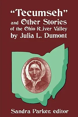 Tecumseh“ und andere Geschichten aus dem Ohio River Valley von Julia L. Dumont: Vom Ohio River Valley“ - Tecumseh