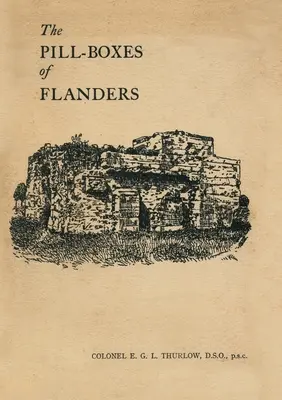 Die Pillenkästen von Flandern - The Pill-Boxes of Flanders