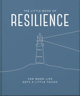 Das kleine Buch der Resilienz: Wenn das Leben ein bisschen schwierig wird - The Little Book of Resilience: For When Life Gets a Little Tough