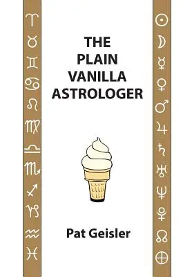 Der gewöhnliche Astrologe - The Plain Vanilla Astrologer