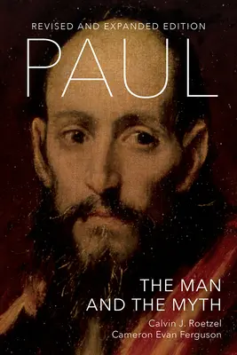 Paulus: Der Mensch und der Mythos, überarbeitete und erweiterte Ausgabe - Paul: The Man and the Myth, Revised and Expanded Edition