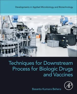 Techniken für Downstream-Prozesse bei biologischen Arzneimitteln und Impfstoffen - Techniques for Downstream Process for Biologic Drugs and Vaccines