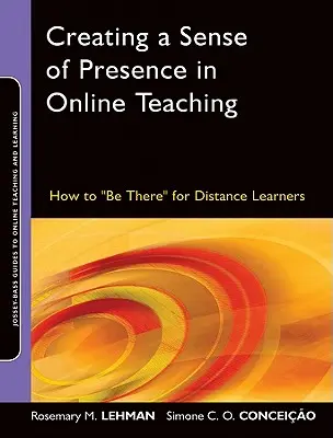 Präsenz im Online-Unterricht: Wie man für Fernstudenten da ist - Creating a Sense of Presence in Online Teaching: How to Be There for Distance Learners