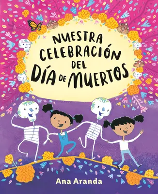 Unsere Feier des Tages der Toten - Nuestra Celebracin del Da de Muertos