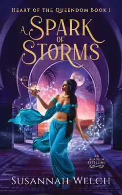 Ein Funke der Stürme: Eine Aladin-Nacherzählung - A Spark of Storms: An Aladdin Retelling