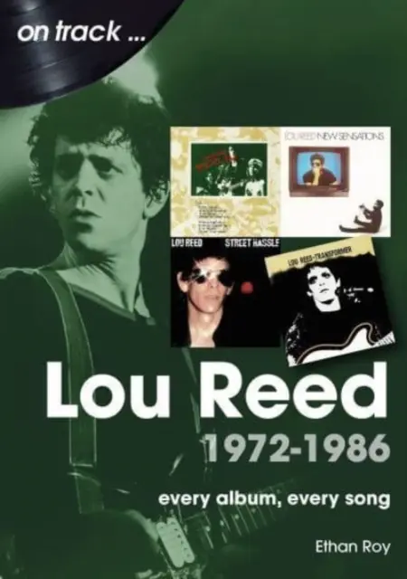 Lou Reed 1972-1986: Jedes Album, jeder Song - Lou Reed 1972-1986: Every Album, Every Song