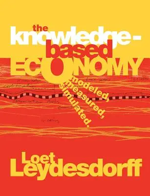 Die wissensbasierte Wirtschaft: Modelliert, gemessen, simuliert - The Knowledge-Based Economy: Modeled, Measured, Simulated