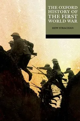 Die Oxford-Geschichte des Ersten Weltkriegs - The Oxford History of the First World War