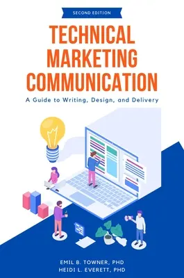 Technische Marketing-Kommunikation: Ein Leitfaden zum Schreiben, Entwerfen und Liefern - Technical Marketing Communication: A Guide to Writing, Design, and Delivery