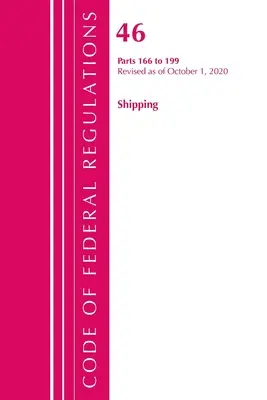 Code of Federal Regulations, Title 46 Shipping 166-199, revidiert ab 1. Oktober 2020 (Office of the Federal Register (U S )) - Code of Federal Regulations, Title 46 Shipping 166-199, Revised as of October 1, 2020 (Office of the Federal Register (U S ))
