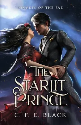 Der Sternenprinz: Die Geheimnisse der Fae - The Starlit Prince: Secrets of the Fae