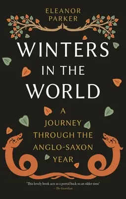 Winter in der Welt: Eine Reise durch das angelsächsische Jahr - Winters in the World: A Journey Through the Anglo-Saxon Year