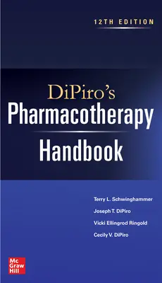 Dipiro's Pharmacotherapy Handbook, 12. Auflage - Dipiro's Pharmacotherapy Handbook, 12th Edition