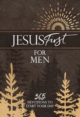 Jesus First für Männer: 365 Andachten für den Start in den Tag - Jesus First for Men: 365 Devotions to Start Your Day