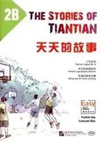 Geschichten aus Tiantian 2B: Begleitlektüre zu Leichte Schritte zum Chinesischen - Stories of Tiantian 2B: Companion readers of Easy Steps to Chinese