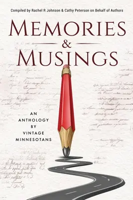 Erinnerungen und Betrachtungen: Eine Anthologie von alten Minnesotanern - Memories & Musings: An Anthology By Vintage Minnesotans