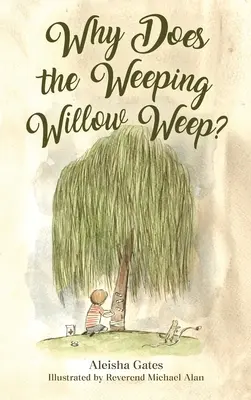 Warum weint die Trauerweide? - Why Does the Weeping Willow Weep