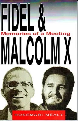 Fidel und Malcolm: Erinnerungen an ein Treffen - Fidel and Malcolm: Memories of a Meeting