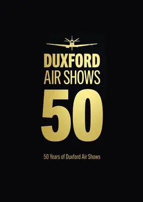 50 Jahre Duxford Air Shows - 50 Years of Duxford Air Shows