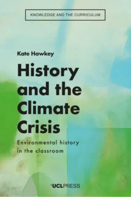 Geschichte und Klimakrise - Umweltgeschichte im Klassenzimmer - History and the Climate Crisis - Environmental History in the Classroom