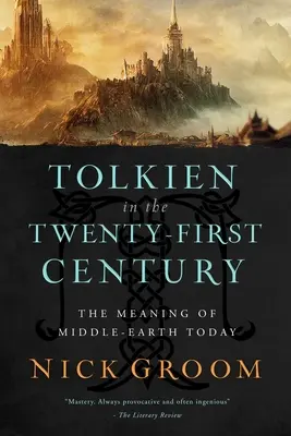 Tolkien im einundzwanzigsten Jahrhundert: Die Bedeutung von Mittelerde heute - Tolkien in the Twenty-First Century: The Meaning of Middle-Earth Today