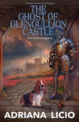 Der Geist von Schloss Glengullion: Ein Kriminalroman in Schottland - The Ghost of Glengullion Castle: A Murder Mystery Set in Scotland