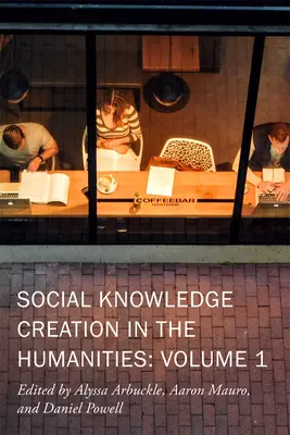 Soziale Wissensbildung in den Geisteswissenschaften: Band 1 Band 7 - Social Knowledge Creation in the Humanities: Volume 1 Volume 7