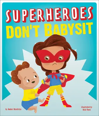 Superhelden sind keine Babysitter - Superheroes Don't Babysit