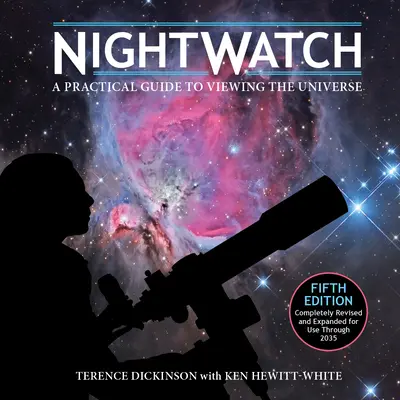 Nachtwache: Ein praktischer Leitfaden für die Betrachtung des Universums - Nightwatch: A Practical Guide to Viewing the Universe